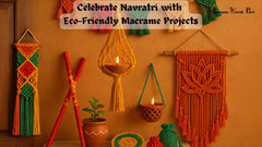 Celebrate Navratri with Eco-Friendly Macrame Projects