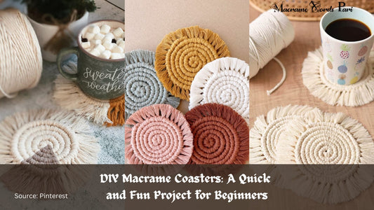 DIY Macrame Coasters: A Quick and Fun Project for Beginners