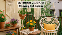 DIY Macrame Decorations for Spring and Summer